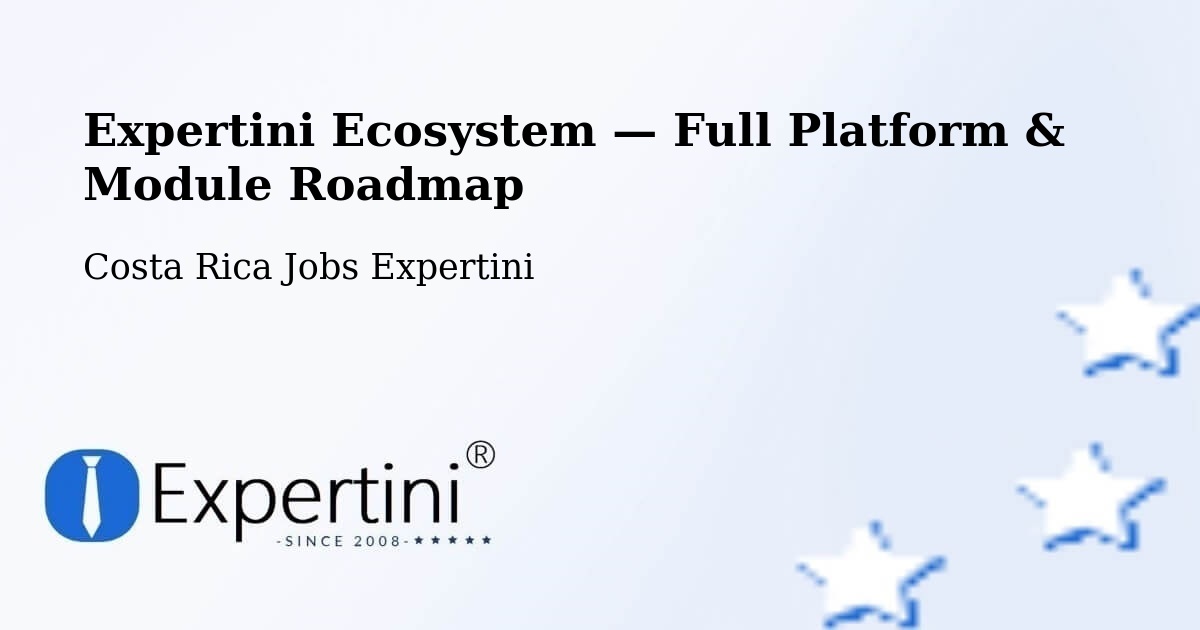 Expertini Ecosystem — Full Platform & Module Roadmap – Río Segundo